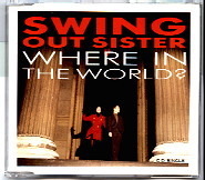 Swing Out Sister - Where In The World ?